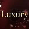 Luxury〜ラグジュアリー