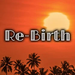 Re-Birth