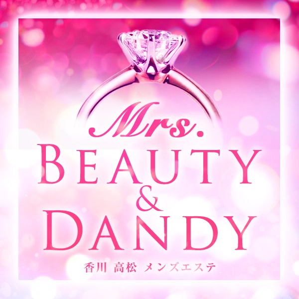 Mrs.Beauty＆Dandy