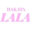 HAKATA LALA 【博多ララ】