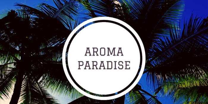 AROMA PARADISE