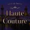 Haute Couture 〜オートクチュール〜