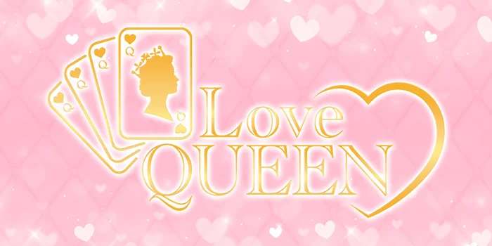 Love  Queen【ラブクイーン】