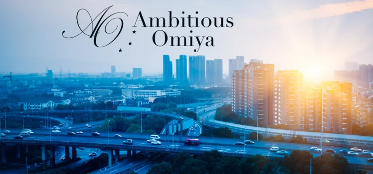 Ambitious Omiya